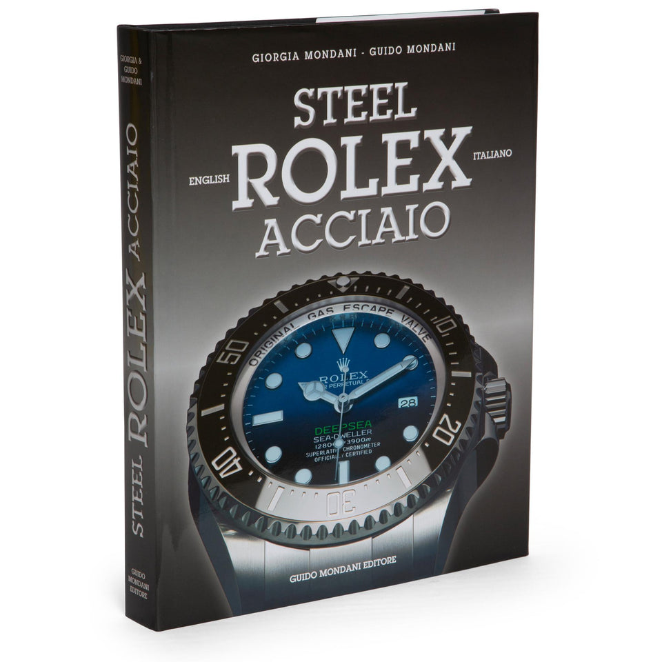 Libro ''Steel Rolex acciaio'' Guido Mondani Editore - GIO MORETTI